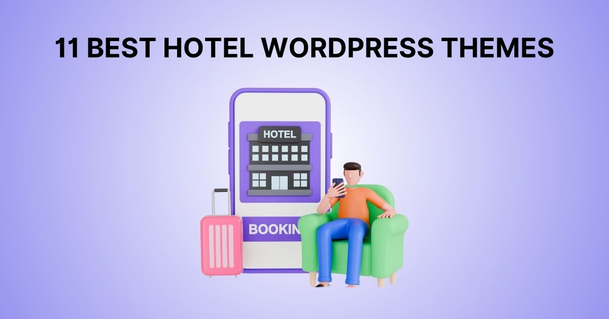 11 Best Hotel WordPress Themes
