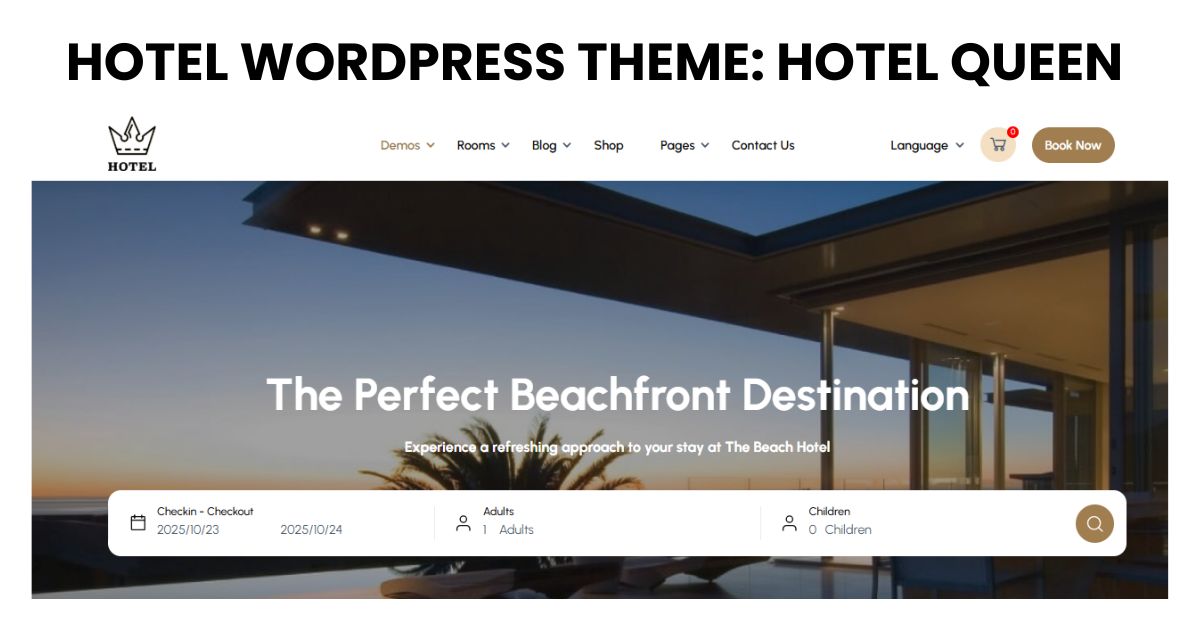 Hotel WordPress Theme: What Hotel Queen Is?