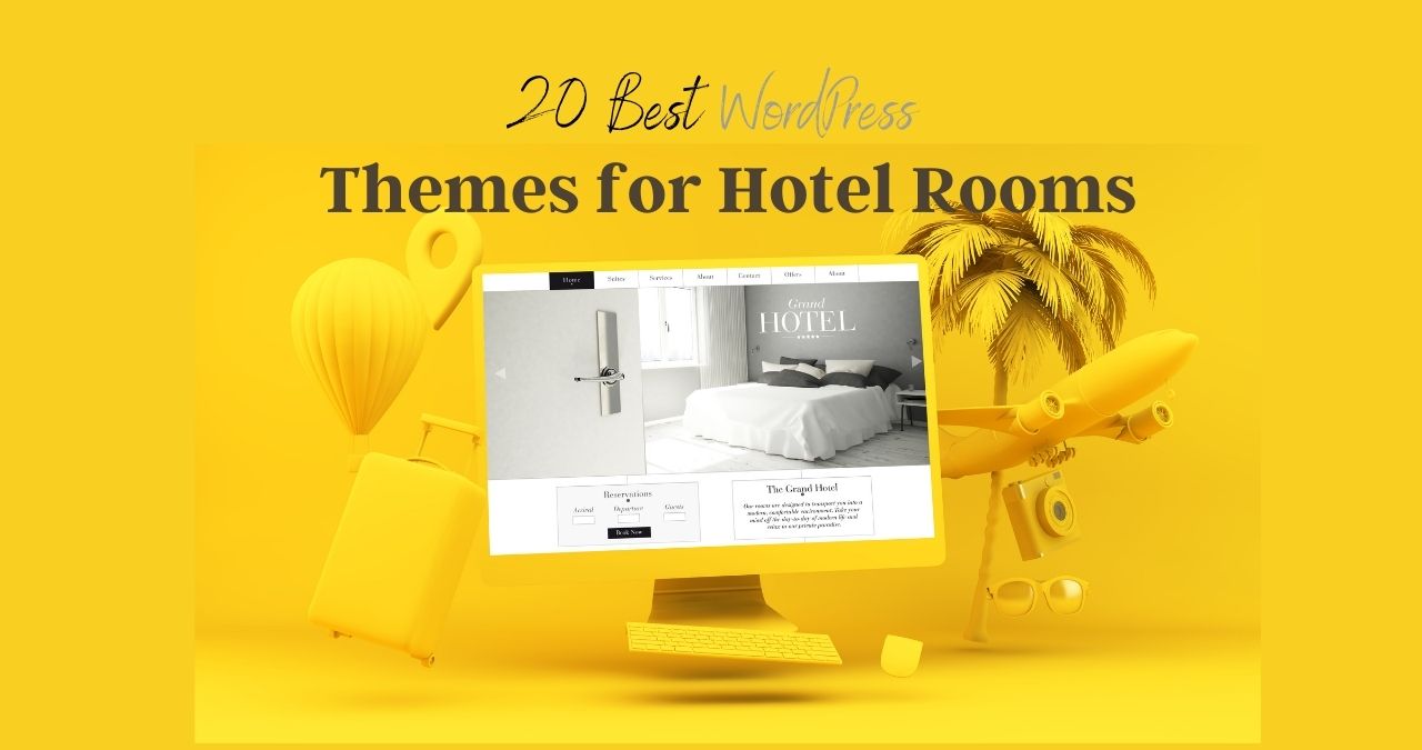 Top 20 – Which One is the Best Theme for Hotel Rooms?