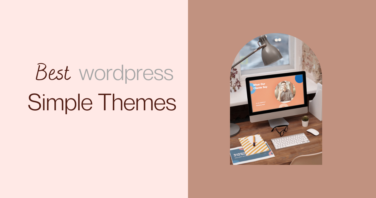 Top +20 Simple WordPress Themes (Expert-picked)
