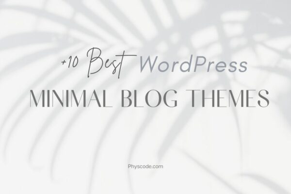 Top 10 – Best Minimal Blog Theme WordPress for 2021