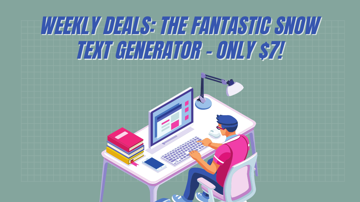 Weekly Deals: The Fantastic Snow Text Generator – only $7!