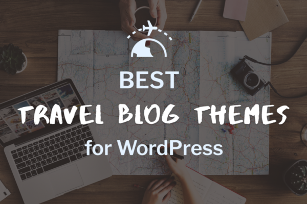 Top 30 – WordPress Theme for Travel blog (Free & Paid)
