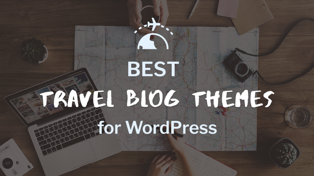 TOP 30 WordPress Theme for Travel Blog (Free & Paid)