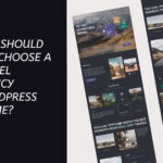 why should you choose a travel agency wordpress theme