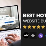 Hotel Website Builders: Get the Most Out of Your Investment