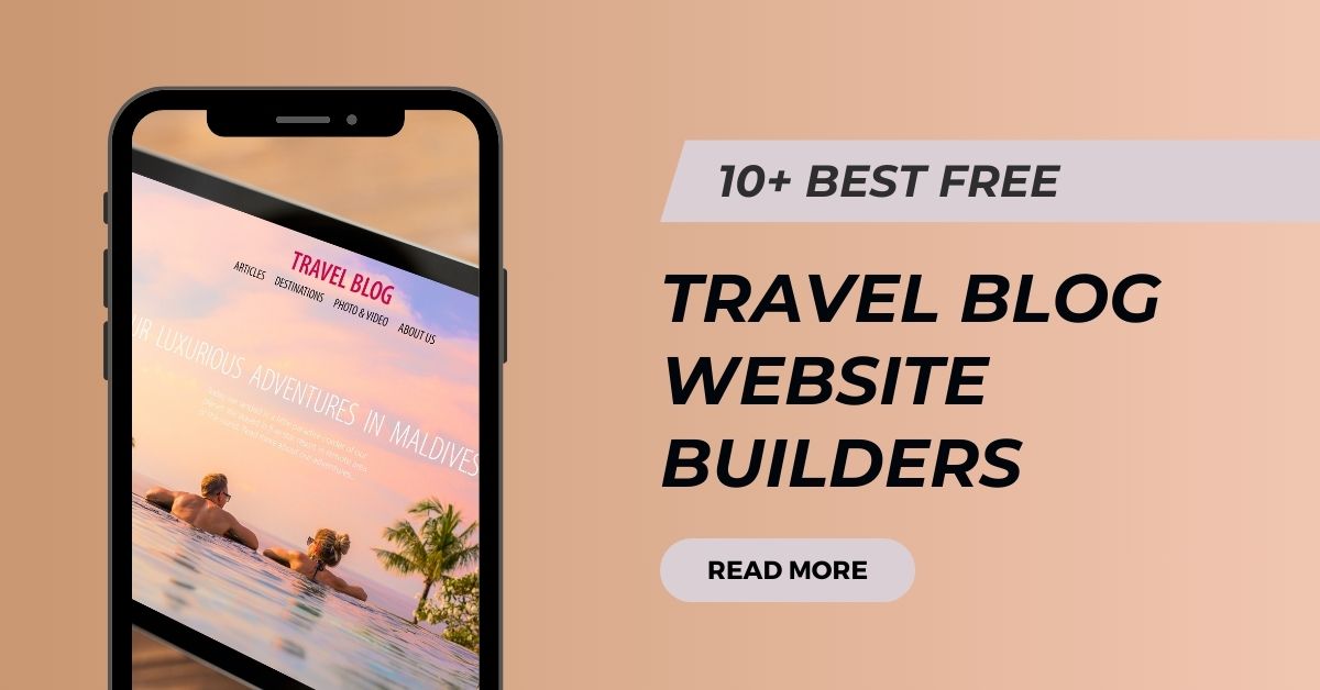 10+ Best Free Travel Blog Website Builders