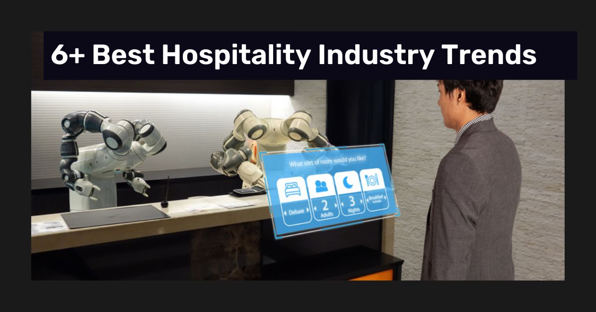 The Latest Hospitality Industry Trends For 2024