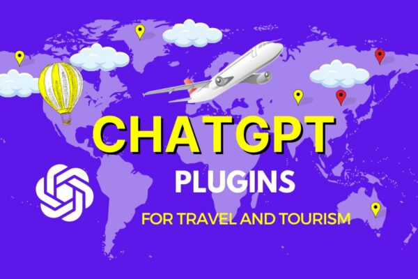 10+ Best ChatGPT Plugins for Travel & Tourism