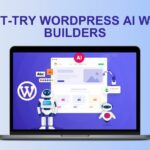 Must-Try WordPress AI Website Builders for Creating Powerful Websites