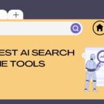 10+ Best AI Search Engine Tools You Should Try