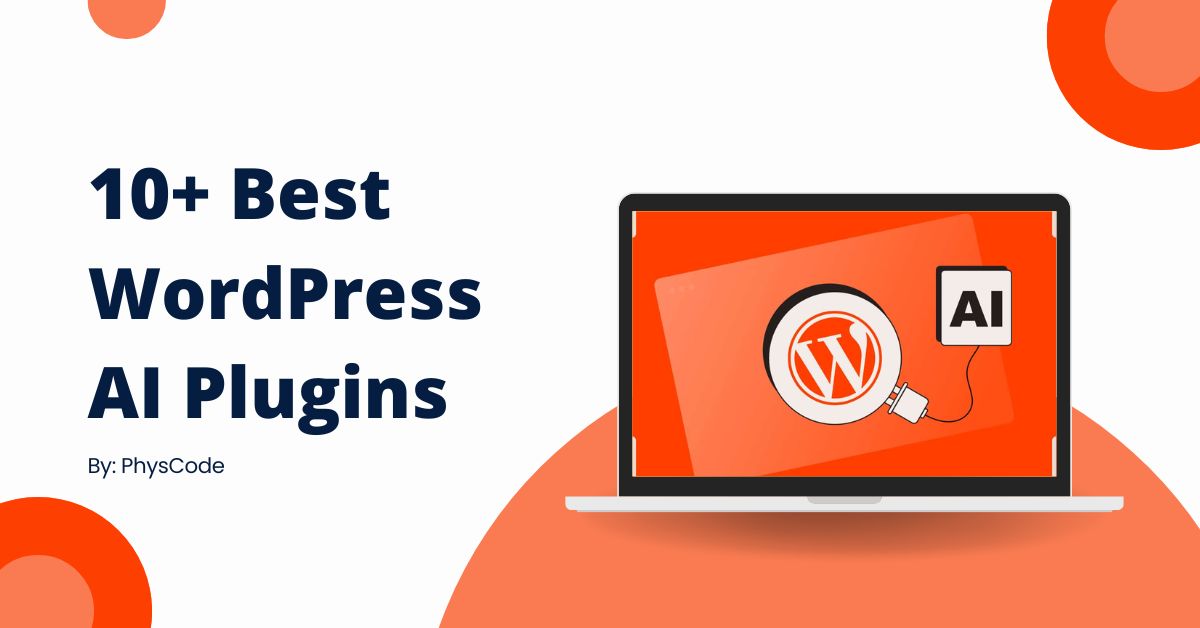 10+ Best WordPress AI Plugins You Need To Know