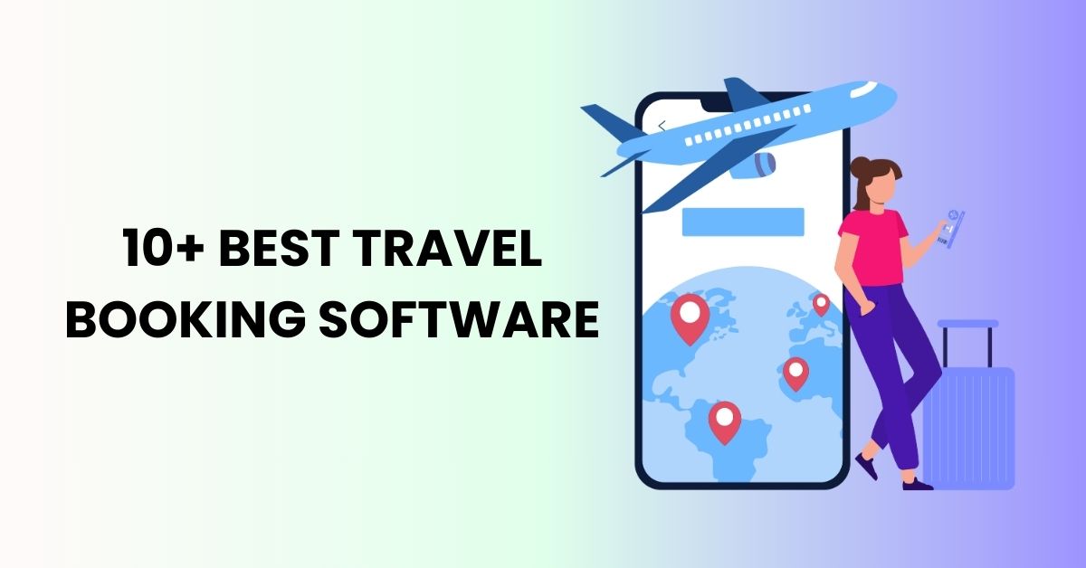 10+ Best Travel Booking Software