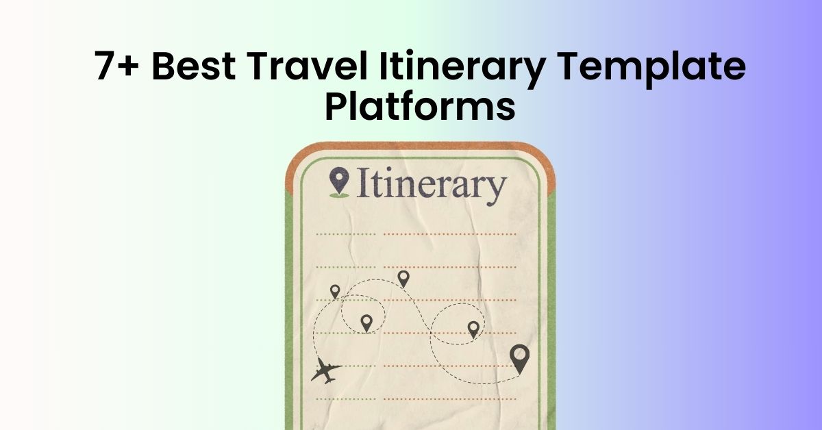 7+ Best Travel Itinerary Template Platforms