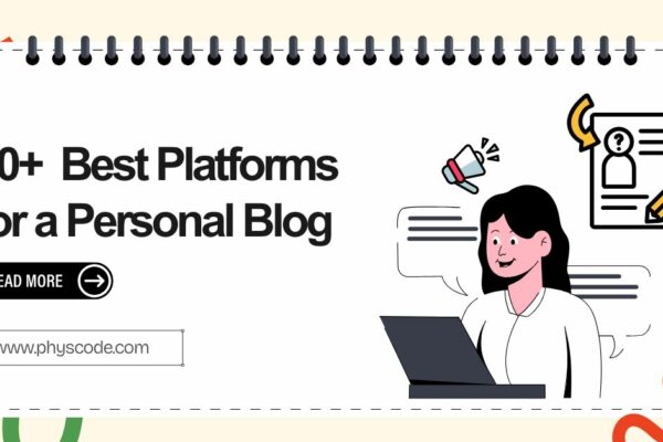 10+ Best Platforms for a Personal Blog