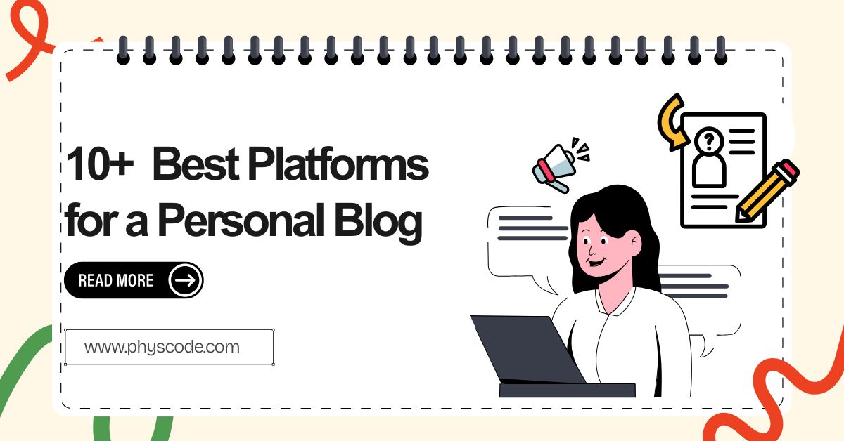 10+ Best Platforms for a Personal Blog