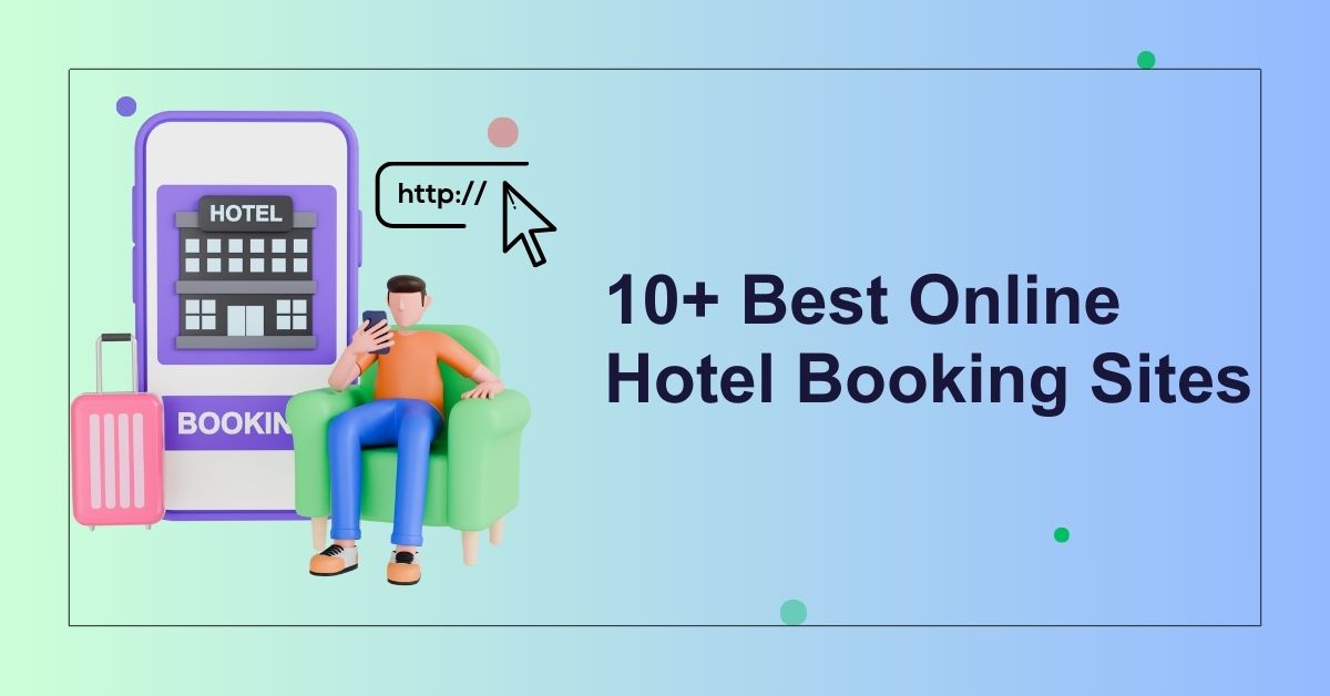 10+ Best Online Hotel Booking Sites