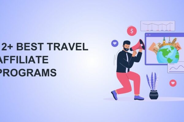 12+ Best Travel Affiliate Programs for This Year