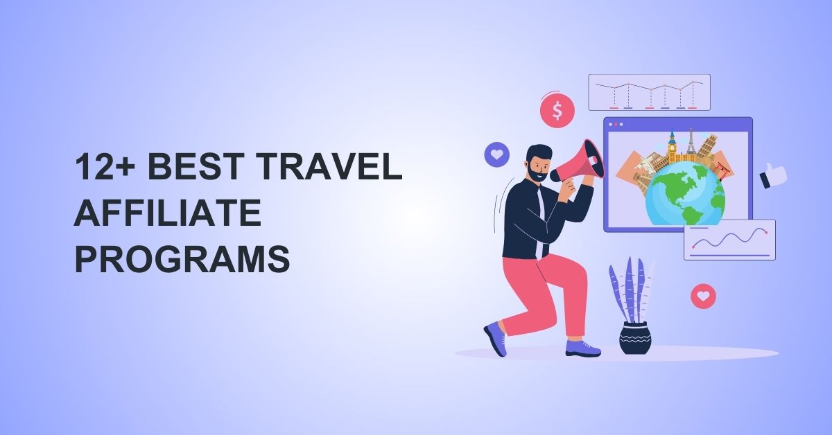 12+ Best Travel Affiliate Programs for This Year