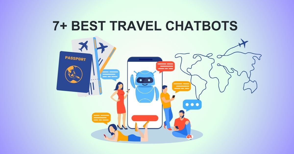 7+ Best Travel Chatbots 