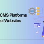 9+ Best CMS Platforms For Travel Websites 