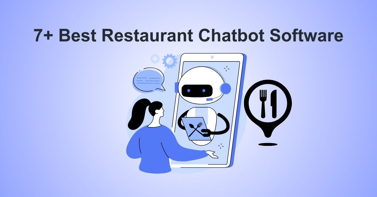 7+  Best Restaurant Chatbot Software