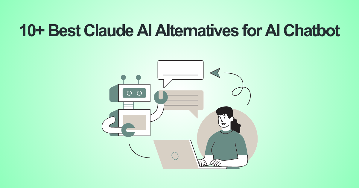 10+ Best Claude AI Alternatives for AI Chatbot