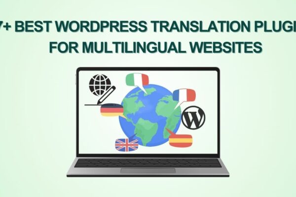 7+ Best WordPress Translation Plugins for Multilingual Websites