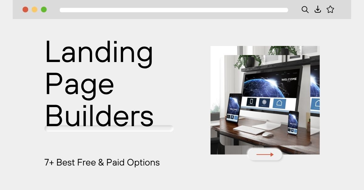 7+ Best Free  & Paid Landing Page Builders