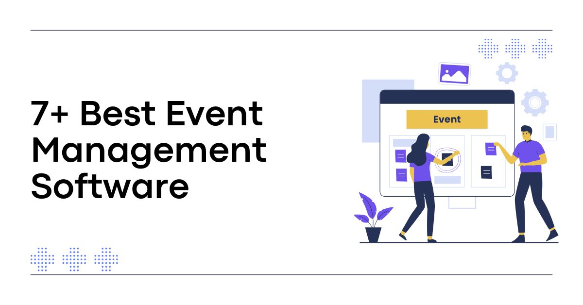 7+ Best Event Management Software
