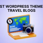 8+ Best WordPress Themes for Travel Blogs