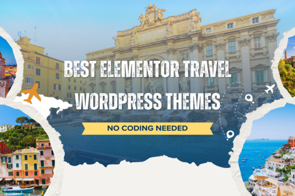 8+ Best Elementor Travel WordPress Themes (No Coding Needed)