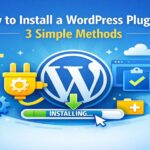 How to Install a WordPress Plugin: A Complete Beginner Guide