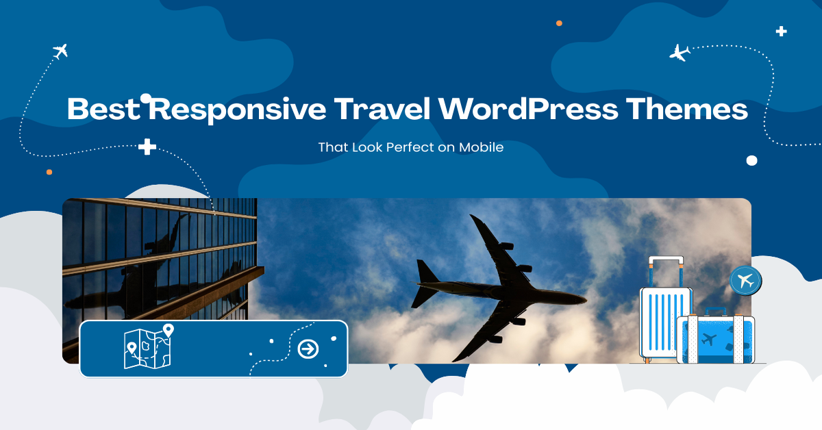 7 Best Responsive Travel WordPress Themes That Look Perfect on Mobile
