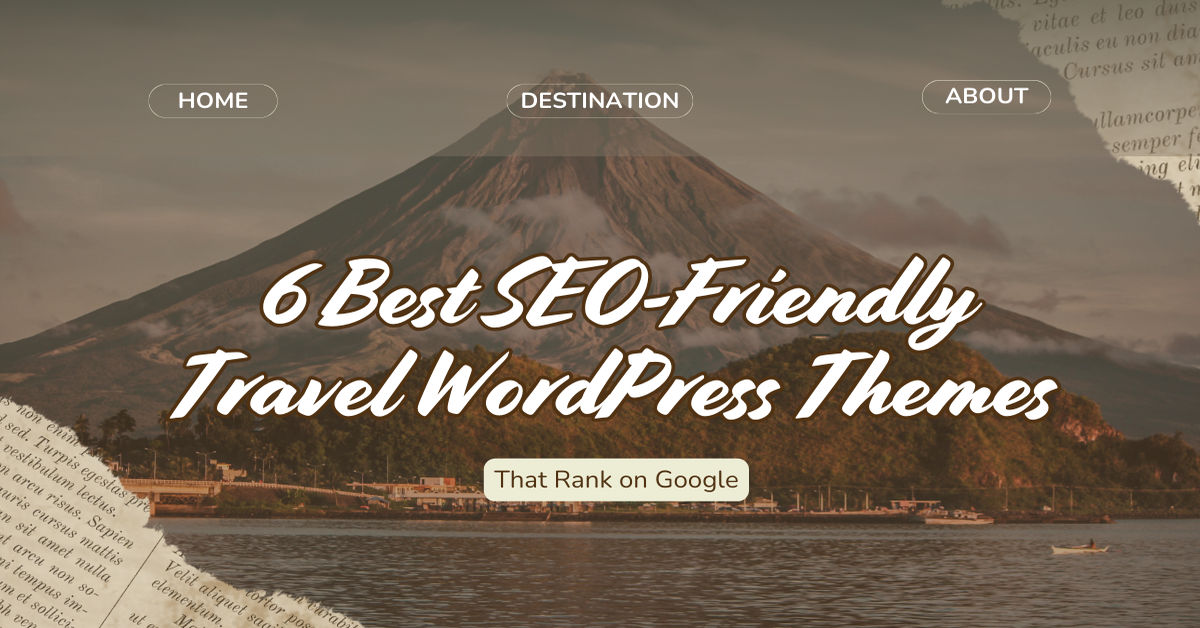 6 Best SEO-Friendly Travel WordPress Themes That Rank on Google