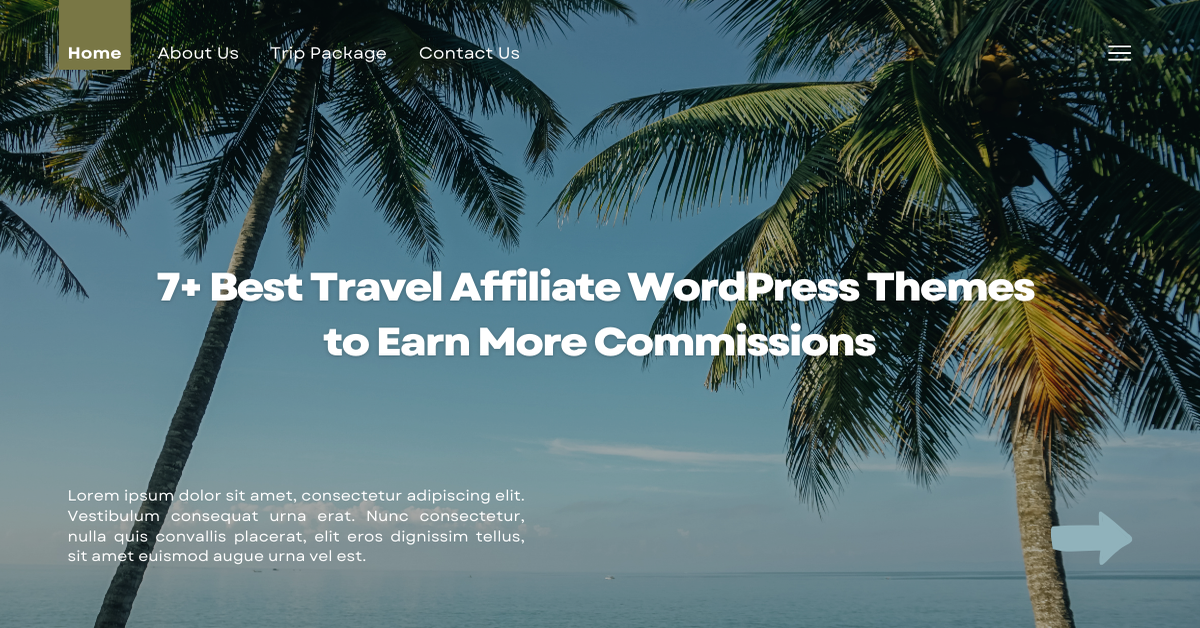 7+ Best Travel Affiliate WordPress Themes to Earn More Commissions