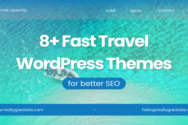 8+ Fast & Lightweight Travel WordPress Themes for Better SEO