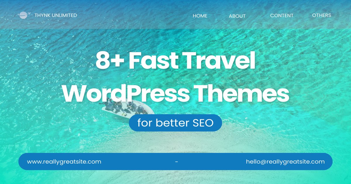 8+ Fast & Lightweight Travel WordPress Themes for Better SEO