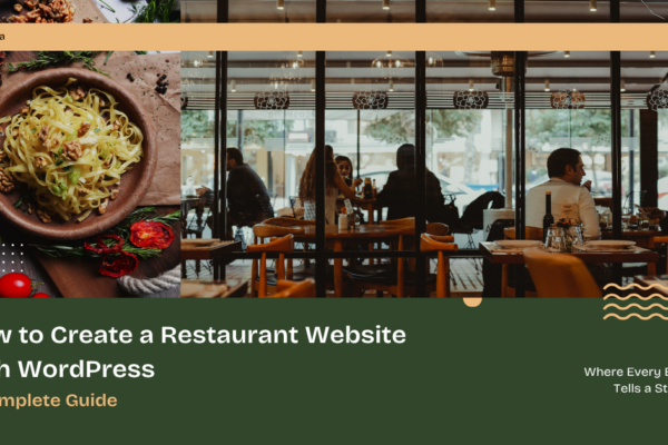 How to Create a Restaurant Website with WordPress: A Complete Guide