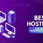 Best Hostings for Travel WordPress Website (Speed & SEO)