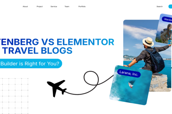 Gutenberg vs Elementor for Travel Blogs: Which Builder is Right for You?