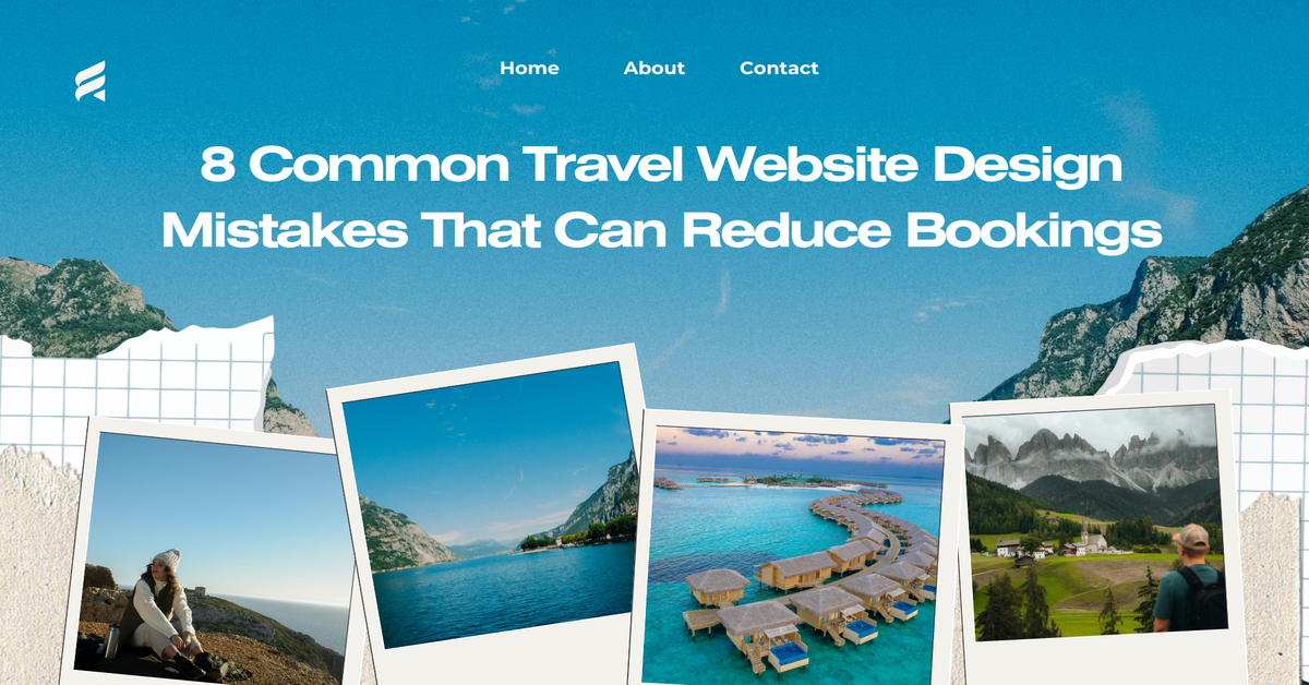 8 Common Travel Website Design Mistakes That Can Reduce Bookings